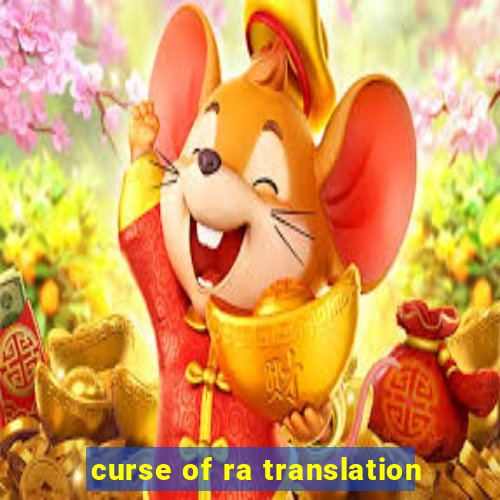 curse of ra translation